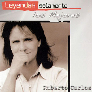 Disco Leyendas Solamente: Los Mejores de Roberto Carlos