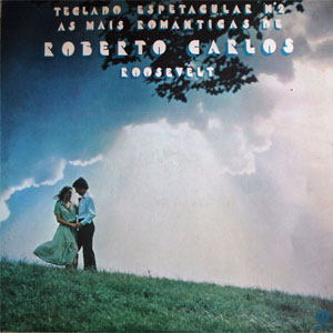 Disco Teclado Espetacular No. 2 - As Mais Românticas de Roberto Carlos "Roosevelt" de Roberto Carlos