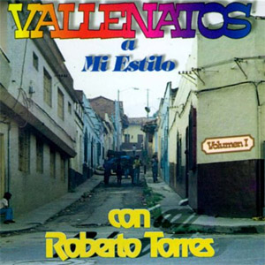 Disco Vallenatos a Mi Estilo Vol 1 de Roberto Torres