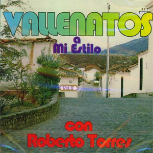 Disco Vallenatos a Mi Estilo Vol 2 de Roberto Torres