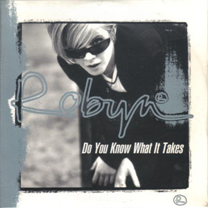 Disco Do You Know What It Takes de Robyn