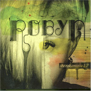 Disco The Rakamonie EP de Robyn