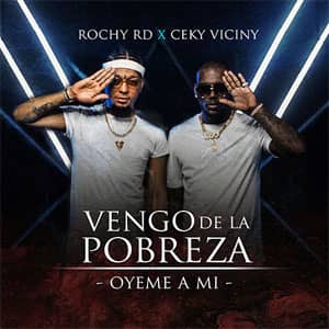 Disco Vengo De La Pobreza (Óyeme A Mi) de Rochy RD