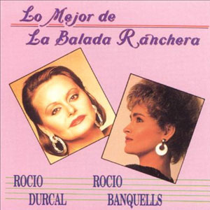 Disco Lo Mejor de La Balada Ranchera de Rocío Dúrcal