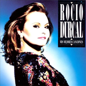 Disco Mis Mejores Canciones de Rocío Dúrcal