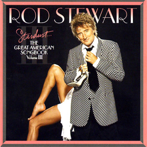 Disco Stardust (The Great American Songbook Volume Iii)  de Rod Stewart