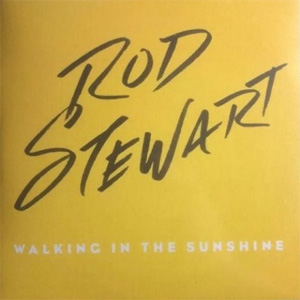 Disco Walking In The Sunshine de Rod Stewart