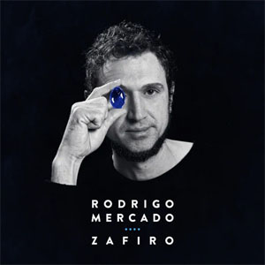 Disco Zafiro de Rodrigo Mercado