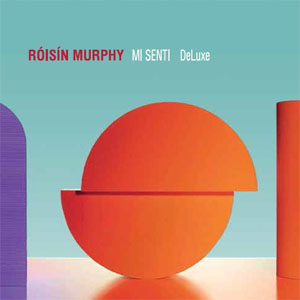 Disco Mi Senti DeLuxe de Roisin Murphy