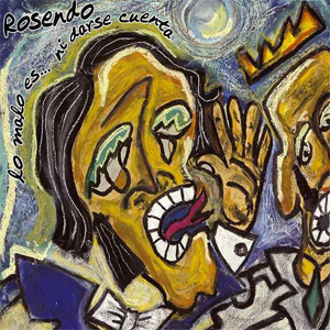 Disco Lo Malo Es... Ni Darse Cuenta de Rosendo Mercado