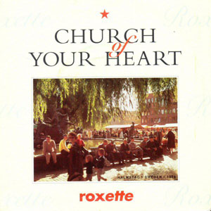 Disco Church Of Your Heart de Roxette