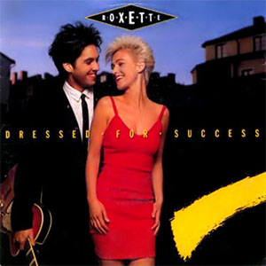 Disco Dressed For Success de Roxette