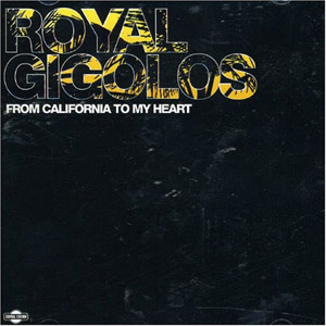 Disco From California to My Heart de Royal Gigolos