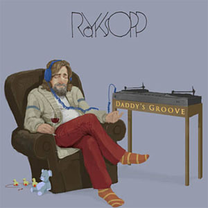 Disco Daddy’s Groove de Royksopp