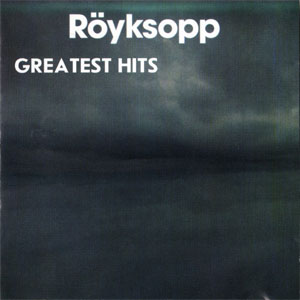 Disco Greatest Hits de Royksopp