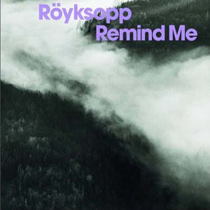 Disco Remind Me de Royksopp
