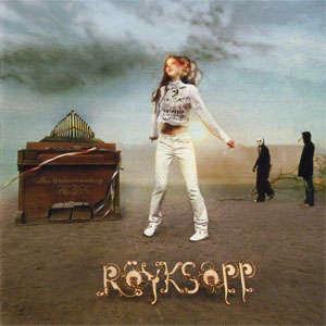 Disco The Understanding de Royksopp