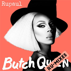 Disco Butch Queen: Ru-Mixes de Rupaul
