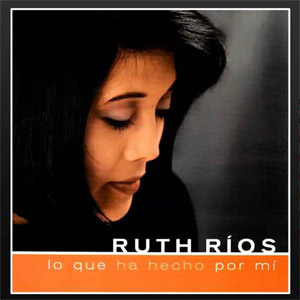 Disco Lo Que Hizo Por Mí de Ruth Ríos