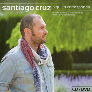 Disco A Quién Corresponda (Edición Especial)  de Santiago Cruz