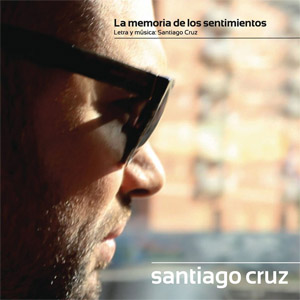 Disco La Memoria De Los Sentimientos de Santiago Cruz