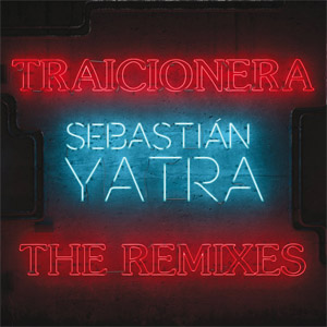 Disco Traicionera (The Remixes) de Sebastián Yatra