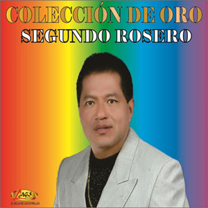 Disco Colección de Oro de Segundo Rosero