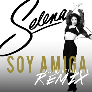 Disco Soy Amiga (A.b. Quintanilla III Remix) de Selena