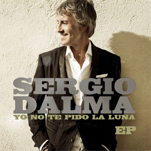 Disco Yo No Te Pido La Luna (Ep) de Sergio Dalma
