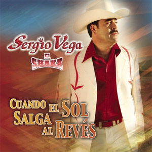 Disco Cuando El Sol Salga Al Revés de Sergio Vega - El Shaka