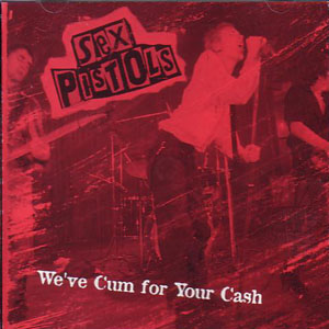 Disco We've Cum For Your Cash de Sex Pistols