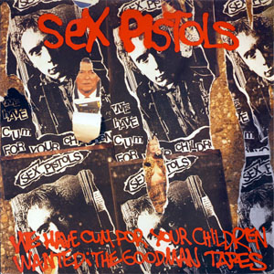 Disco We've Cum For Your Children (Wanted: The Goodman Tapes) de Sex Pistols