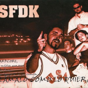 Disco Llámalo Como Lo Quieras de S.F.D.K.