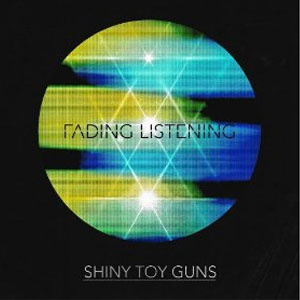 Disco Fading Listening de Shiny Toy Guns
