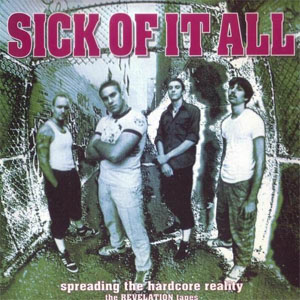 Disco Spreading The Hardcore Reality (The Revelation Tapes) de Sick of It All