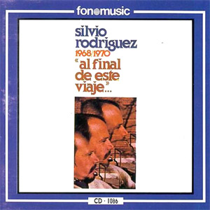 Disco Al Final De Este Viaje de Silvio Rodríguez