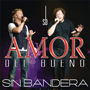 Disco Amor Del Bueno de Sin Bandera