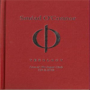 Disco Theology: Live At The Sugar Club de Sinéad O'Connor