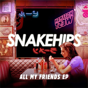 Disco All My Friends (Ep) de Snakehips