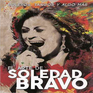 Disco El Arte de Soledad Bravo. Boleros, Tangos y Algo Más  de Soledad Bravo