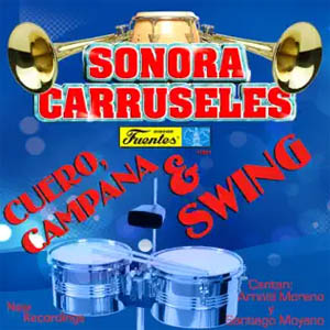 Disco Cuero, Campana & Swing de Sonora Carruseles
