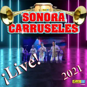 Disco ¡Live! 2021 de Sonora Carruseles