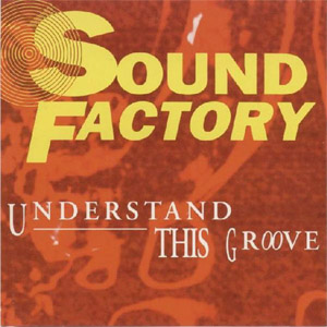 Disco Understand This Groove de Sound Factory