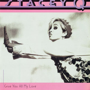 Disco Give You All My Love de Stacey Q