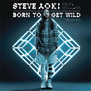 Disco Born To Get Wild (Remixes) de Steve Aoki