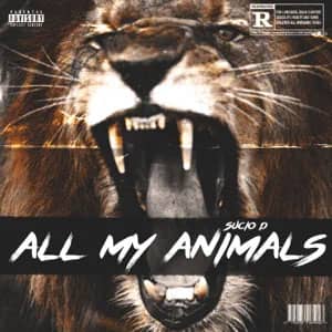 Disco All My Animals de Sucio D