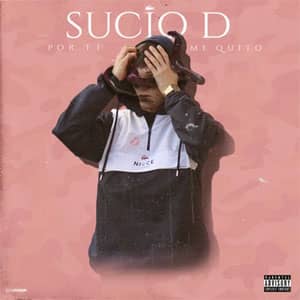 Disco Por Ti Me Quito  de Sucio D
