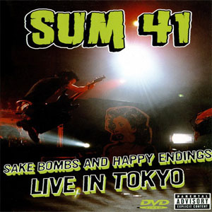 Disco Sake Bombs And Happy Endings - Live In Tokyo de Sum 41
