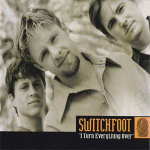 Disco I Turn Everything Over de Switchfoot