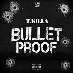 Disco Bulletproof de T-Killa